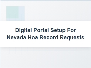Digital Portal Setup for Nevada Hoa Record Requests