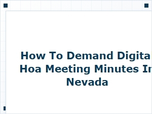How to Demand Digital Hoa Meeting Minutes in Nevada